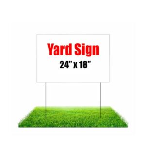 Yard Sign 24 in X 18 in