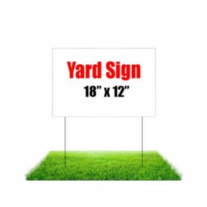 Yard Sign 18 in X 12 in